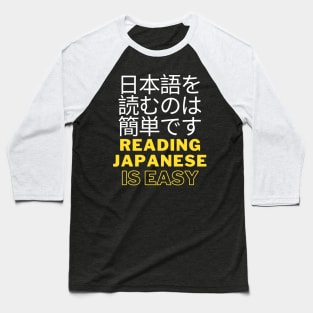 reading japanese is easy Baseball T-Shirt